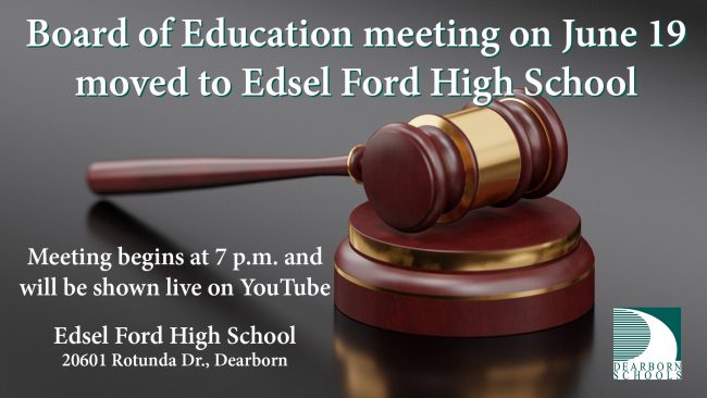 Flyer that the June 19 Board of Education meeting is moved to Edsel Ford High
