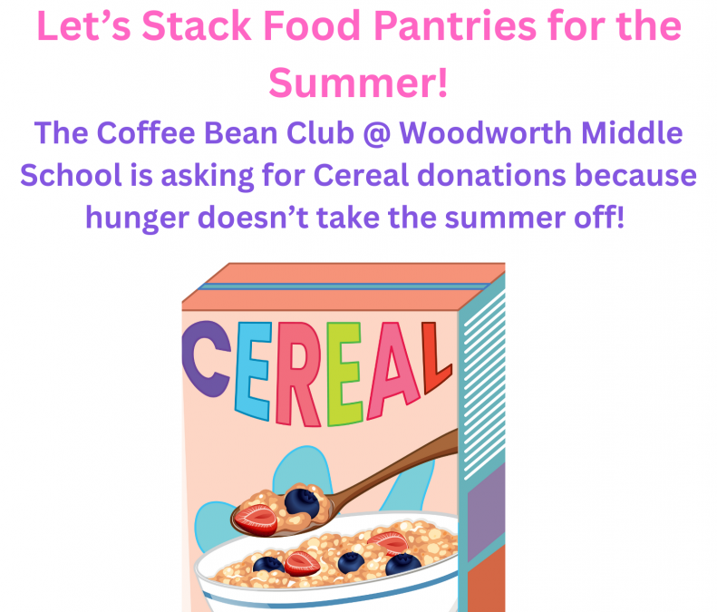 The 2025 Coffee Bean Club “Cereal Box Drive” at Woodworth Middle School
